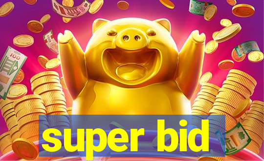 super bid